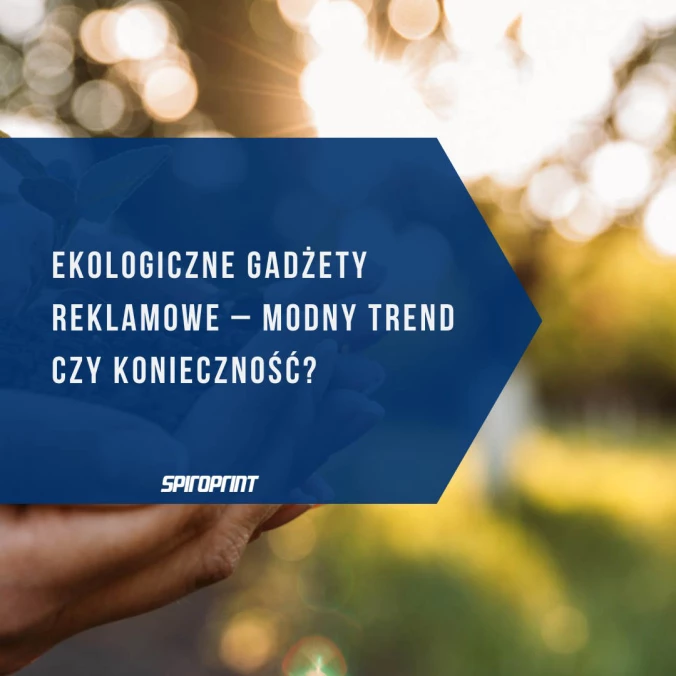 Ekologiškos reklaminės priemonės - mados tendencija ar būtinybė?
